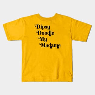Dipsy Doodle (black text) Kids T-Shirt